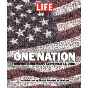 Life Magazine - One Nation: America Remembers 911